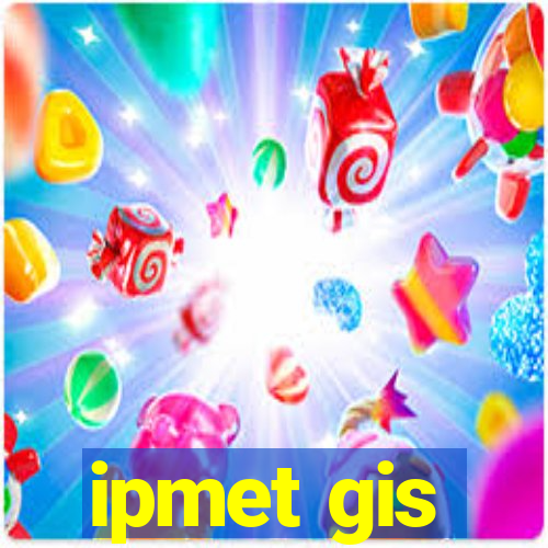 ipmet gis